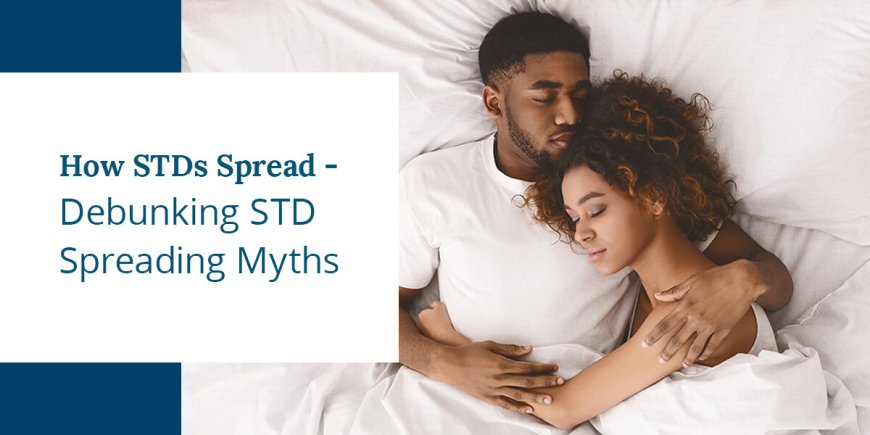 STI Myths That Could Be Putting Your Health at Risk: What You Need to Know